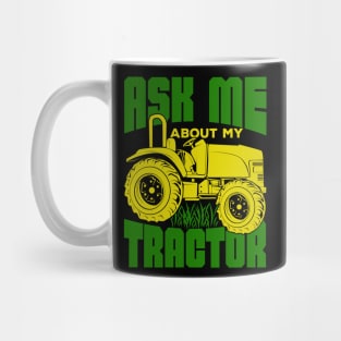 Ask Me About My Tractor Farmer Gift Mug